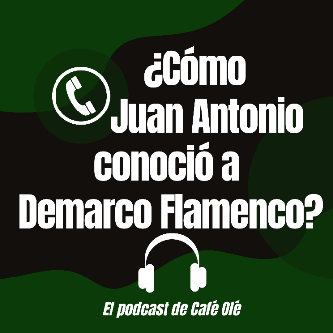 Imagen de Café Olé: Cómo el pipiolo Juan Antonio conoció a Demarco Flamenco