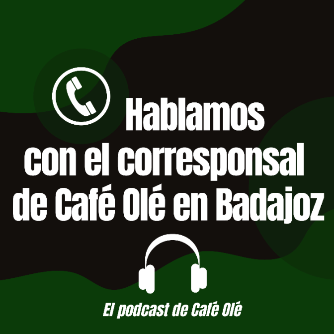 Imagen de Café Olé: Hablamos con corresponsal de Café Olé en Badajoz