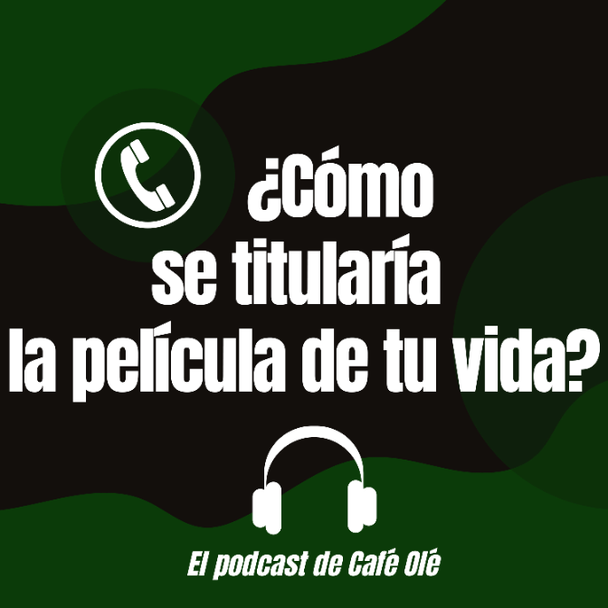 Imagen de Café Olé: ¿Cómo se titularía la película de tu vida?